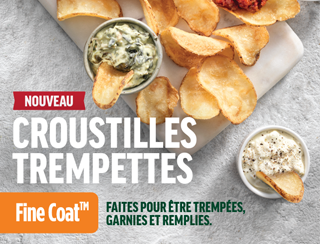 Liste de produit: Croustilles trempettes Fine Coat